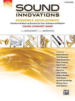 Sound Innovations for Concert Band -- Ensemble Development for Young Concert Band: Flute/Oboe