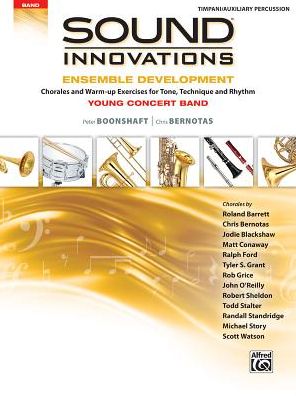 Sound Innovations for Concert Band -- Ensemble Development for Young Concert Band: Chorales and Warm-Up Exercises for Tone, Technique, and Rhythm (Timpani/Auxiliary Percussion)