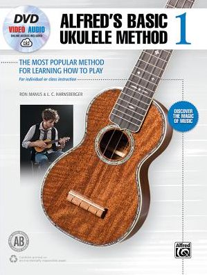 Alfred's Basic Ukulele Method : The Most Popular Method for Learning How to Play; Includes Online Audio & Video