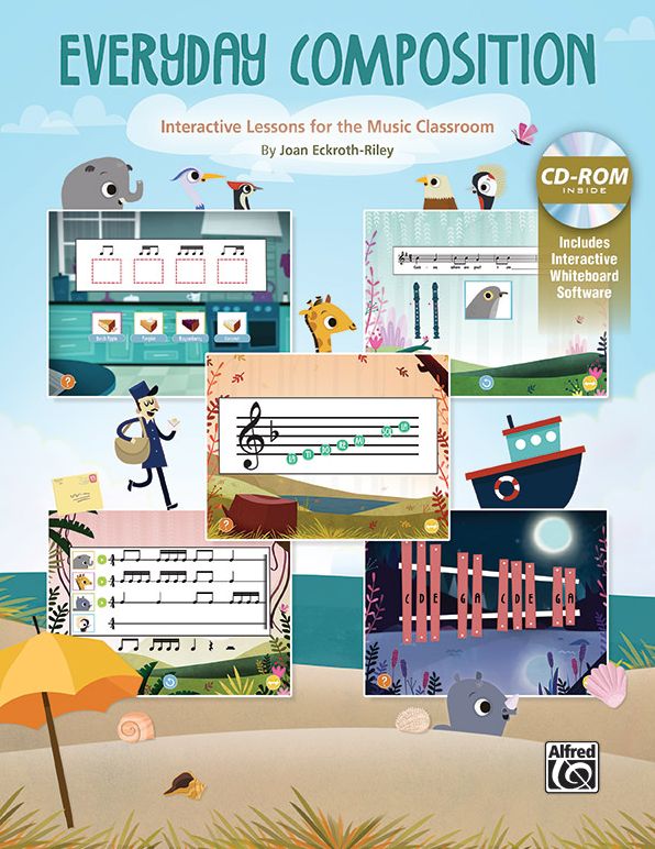 Everyday Composition: Interactive Lessons for the Music Classroom, Book & Interactive Software