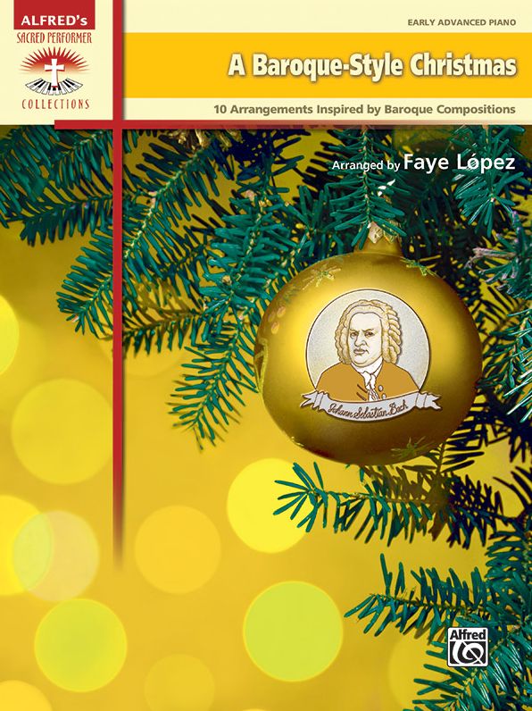 A Baroque-Style Christmas: 10 Arrangements Inspired by Baroque Compositions