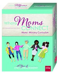 Where Mom's Connect: A Year of Encouragement: Moms' Ministry Curriculum