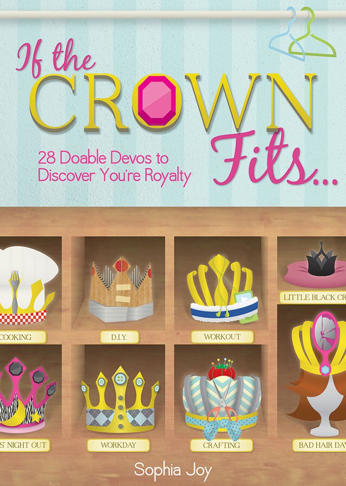 If the Crown Fits...: 28 Doable Devos to Discover Youu