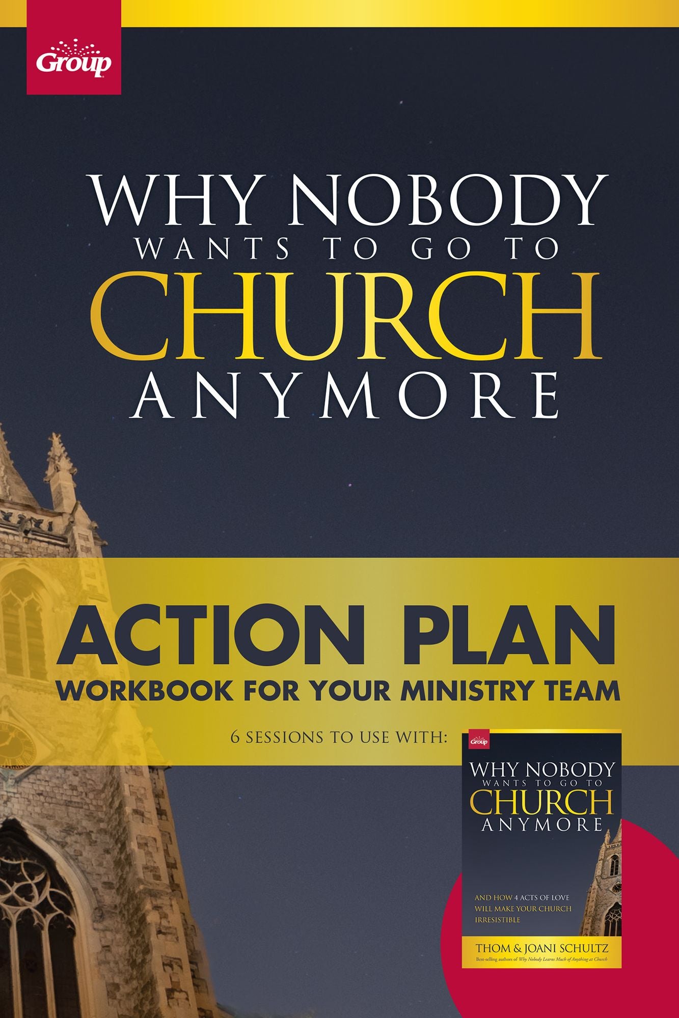 Why Nobody Wants to Go to Church Anymore Action Plan: Workbook for Your Ministry Team