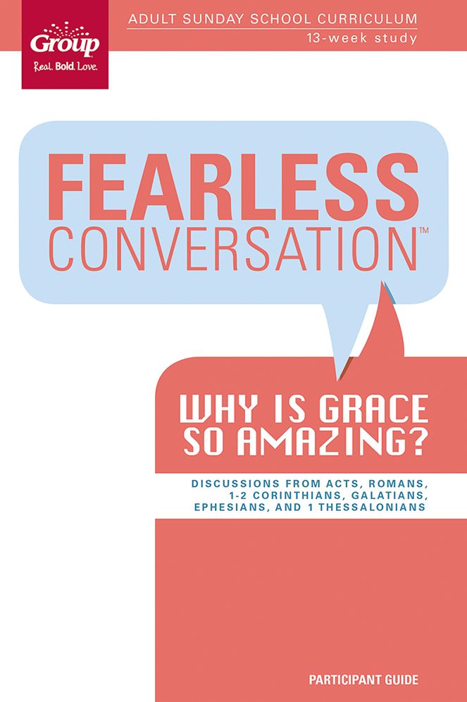 Fearless Conversation Participant Guide: Why is Grace so Amazing