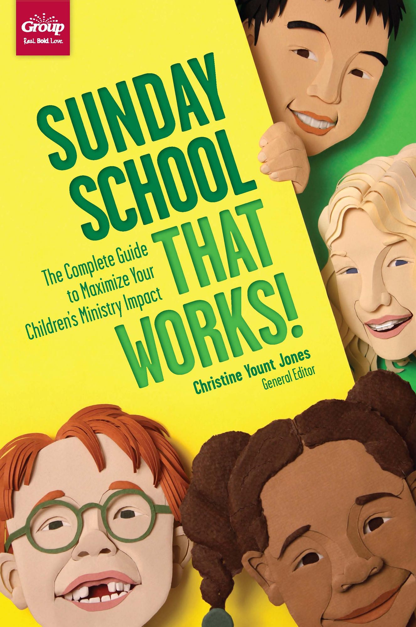 Sunday School That Works: The Complete Guide to Maximize Your Children's Ministry Impact