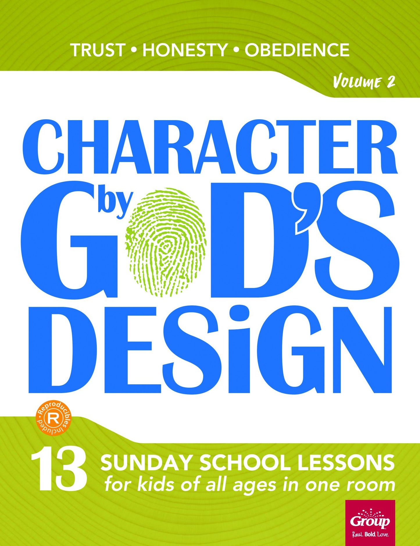 Character by God's Design: Volume 2: 13 Lessons on Trust, Honesty and Obedience