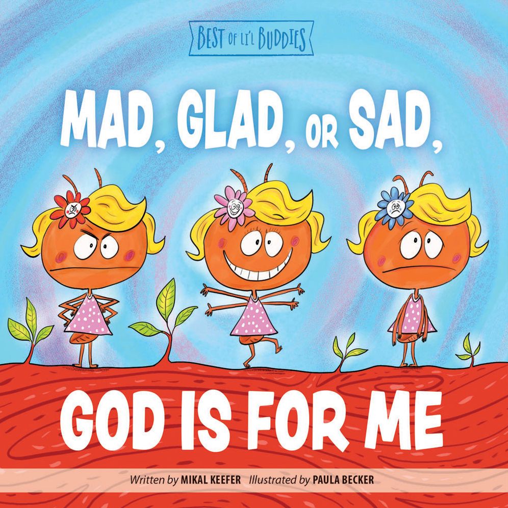 Mad, Glad, or Sad, God Is For Me