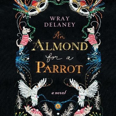 An Almond for a Parrot