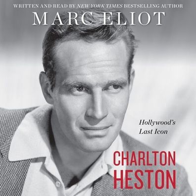 Charlton Heston: Hollywood's Last Icon