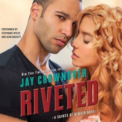Riveted (Saints of Denver Series #3)