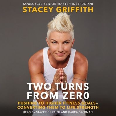 Two Turns from Zero: Pushing to Higher Fitness Goals-Converting Them to Life Strength