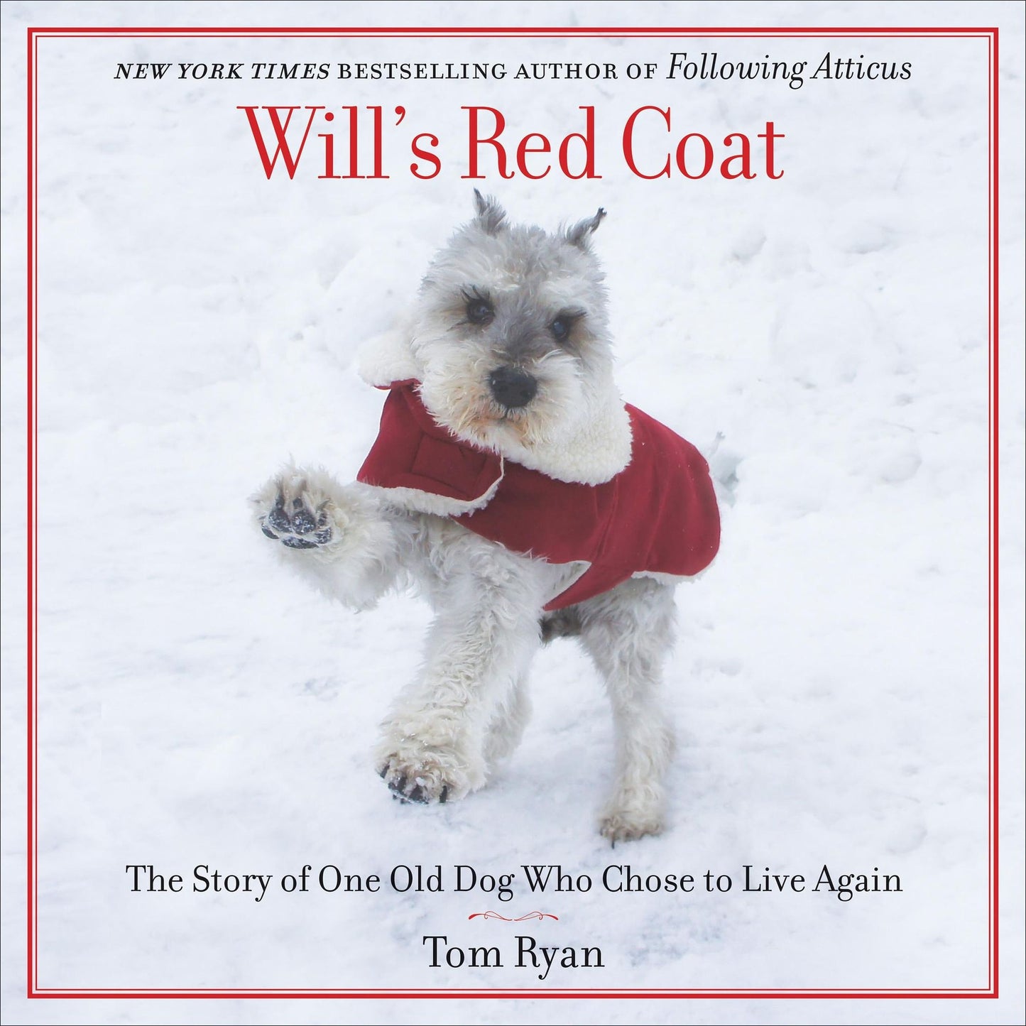Will: The Story of One Old Dog Who Chose to Live Again
