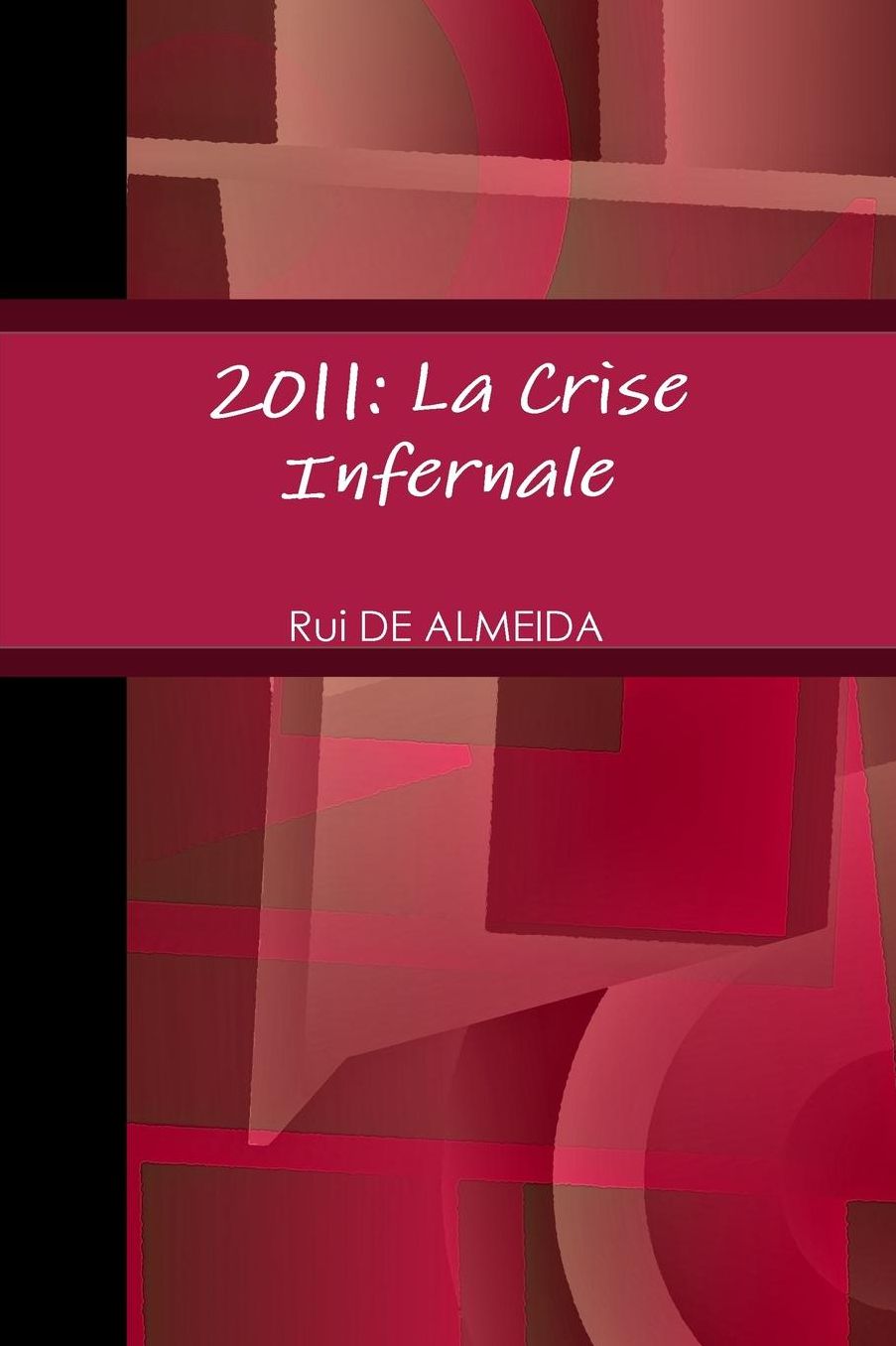 2011: La Crise Infernale