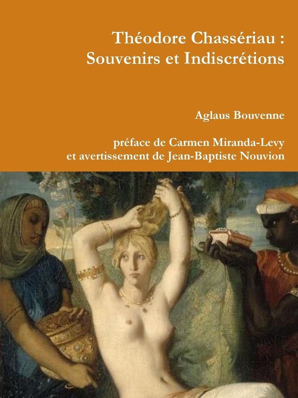 Théodore Chassériau: Souvenirs et Indiscrétions