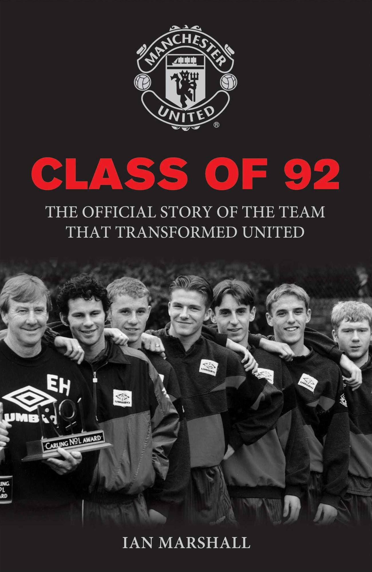 Class of '92: The Official Story of the Team That Transformed United