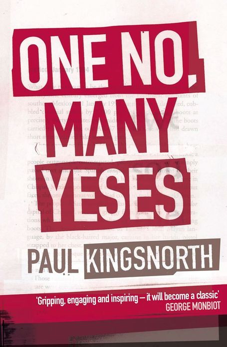 One No, Many Yeses: A Journey to the Heart of the Global Resistance Movement