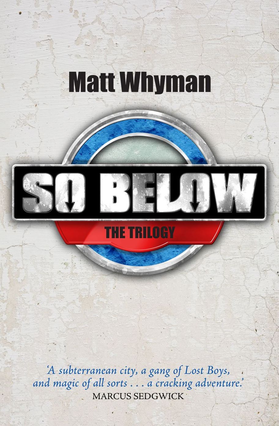 SO BELOW: THE TRILOGY