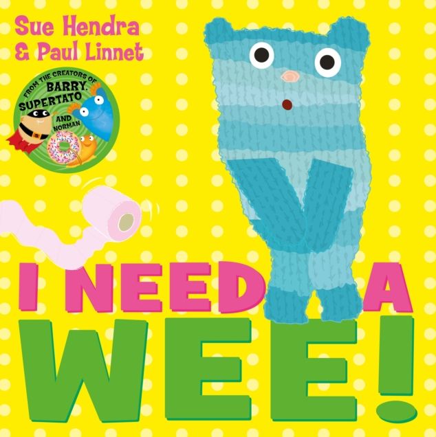 I Need a Wee!: A laugh-out-loud picture book from the creators of Supertato!