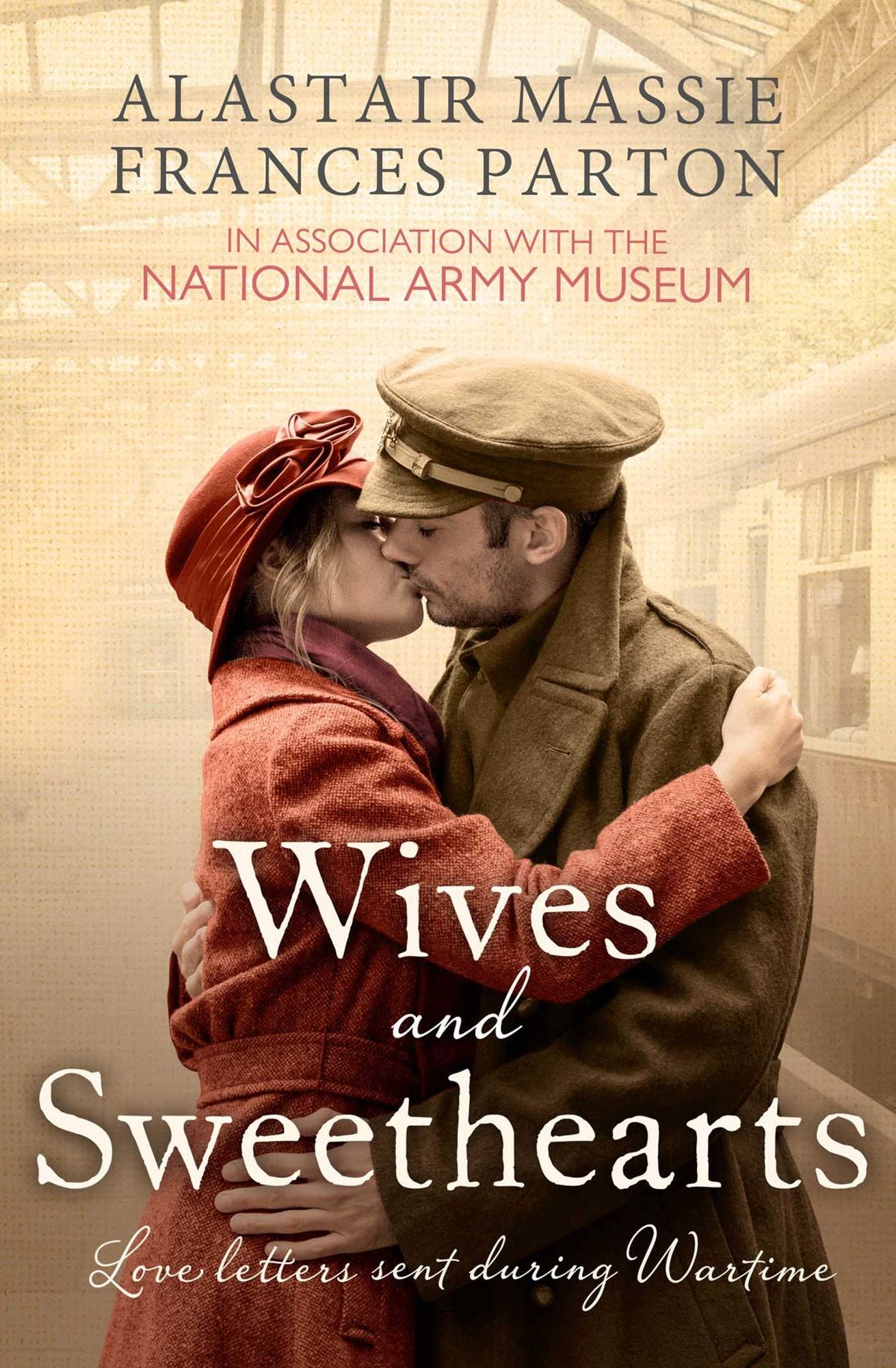 Wives and Sweethearts: Love Letters Sent During Wartime