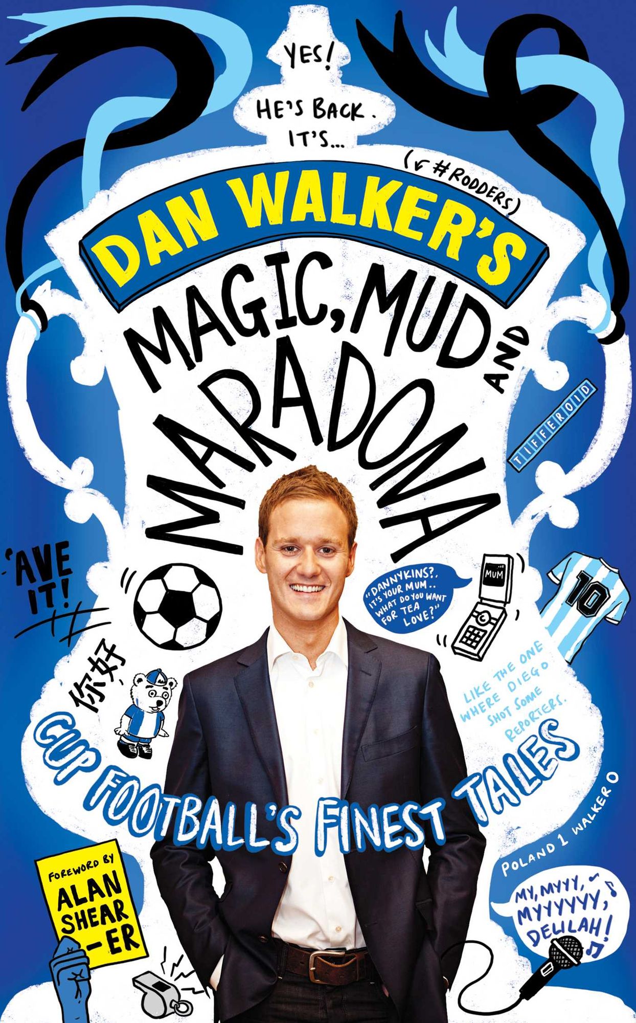 Magic, Mud and Maradona: Cup Football's Finest Tales