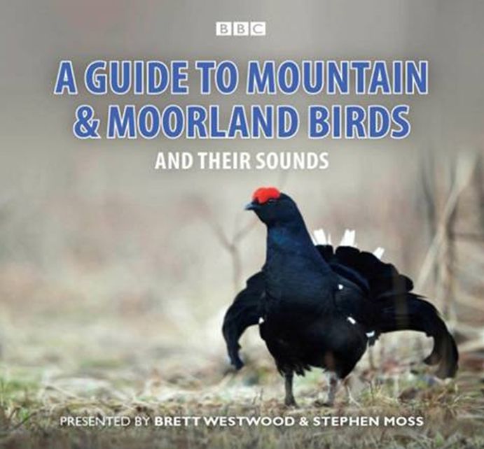 A Guide To Mountain And Moorland Birds And Their Sounds