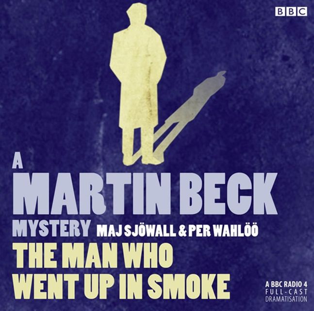 The Man Who Went Up in Smoke (A BBC Radio 4 Full-Cast Dramatisation)