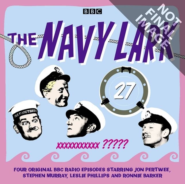 The Navy Lark Volume 27: Have Been Masquerading