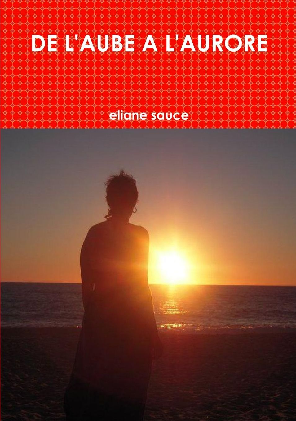 de L'Aube A L'Aurore