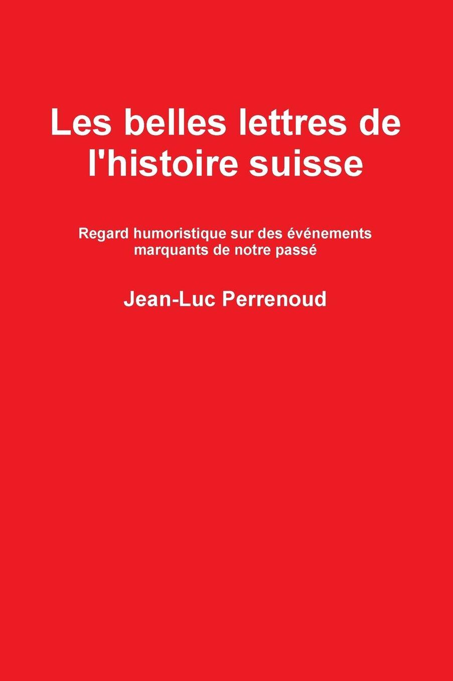 Les belles lettres de l'histoire suisse