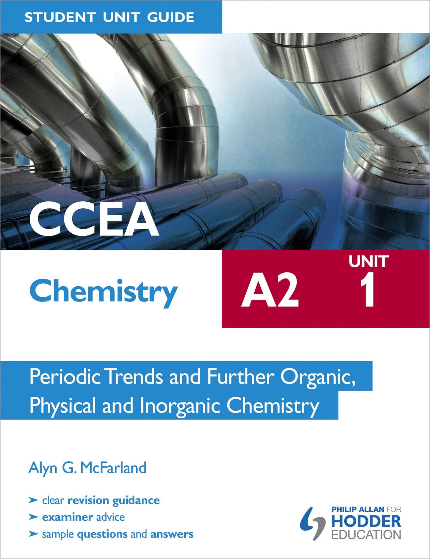 CCEA Chemistry A2 Student Unit Guide Unit 1: Periodic Trends and Further Organic, Physical and Inorganic Chemistry