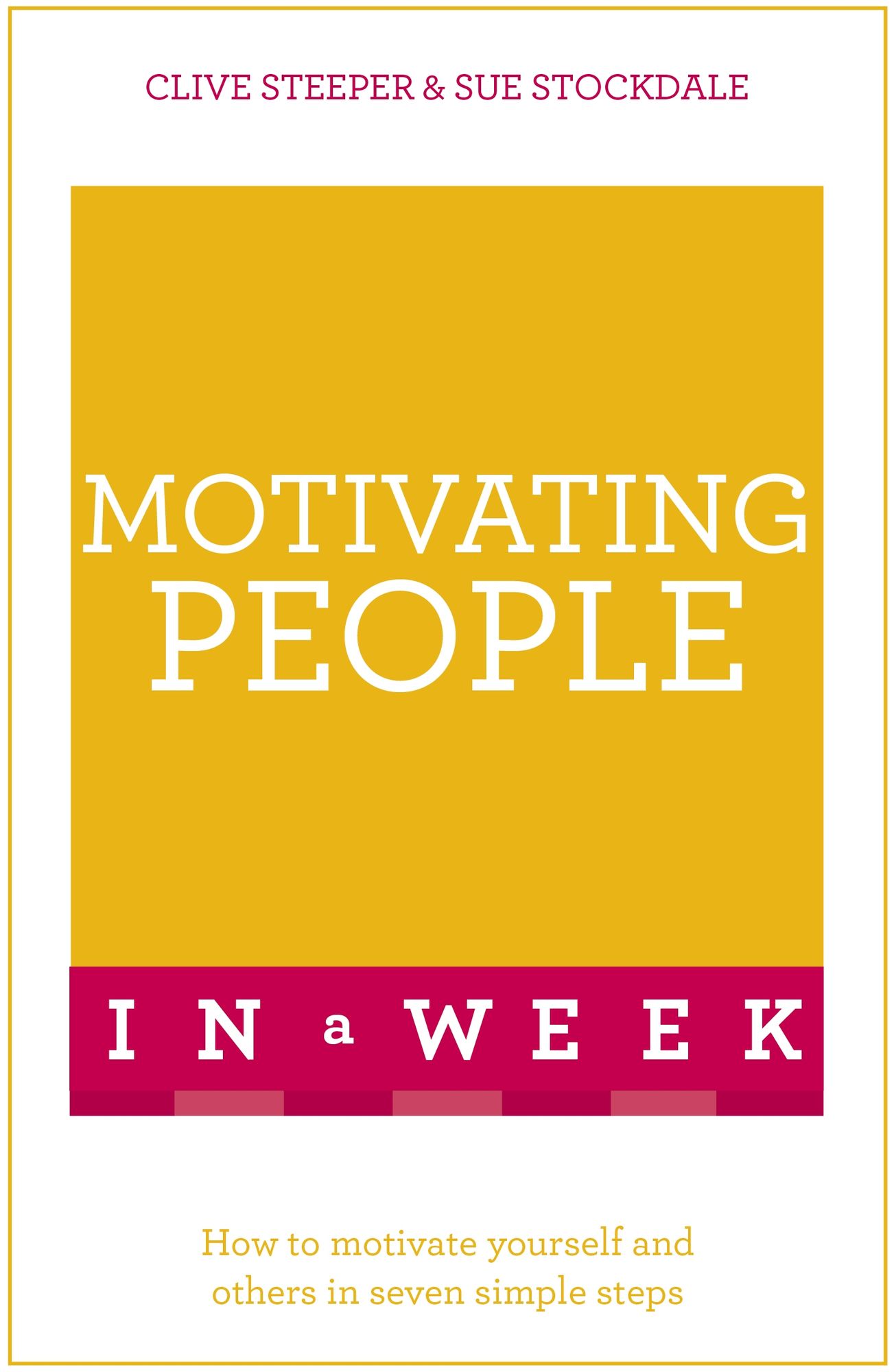 Motivating People in a Week: Teach Yourself