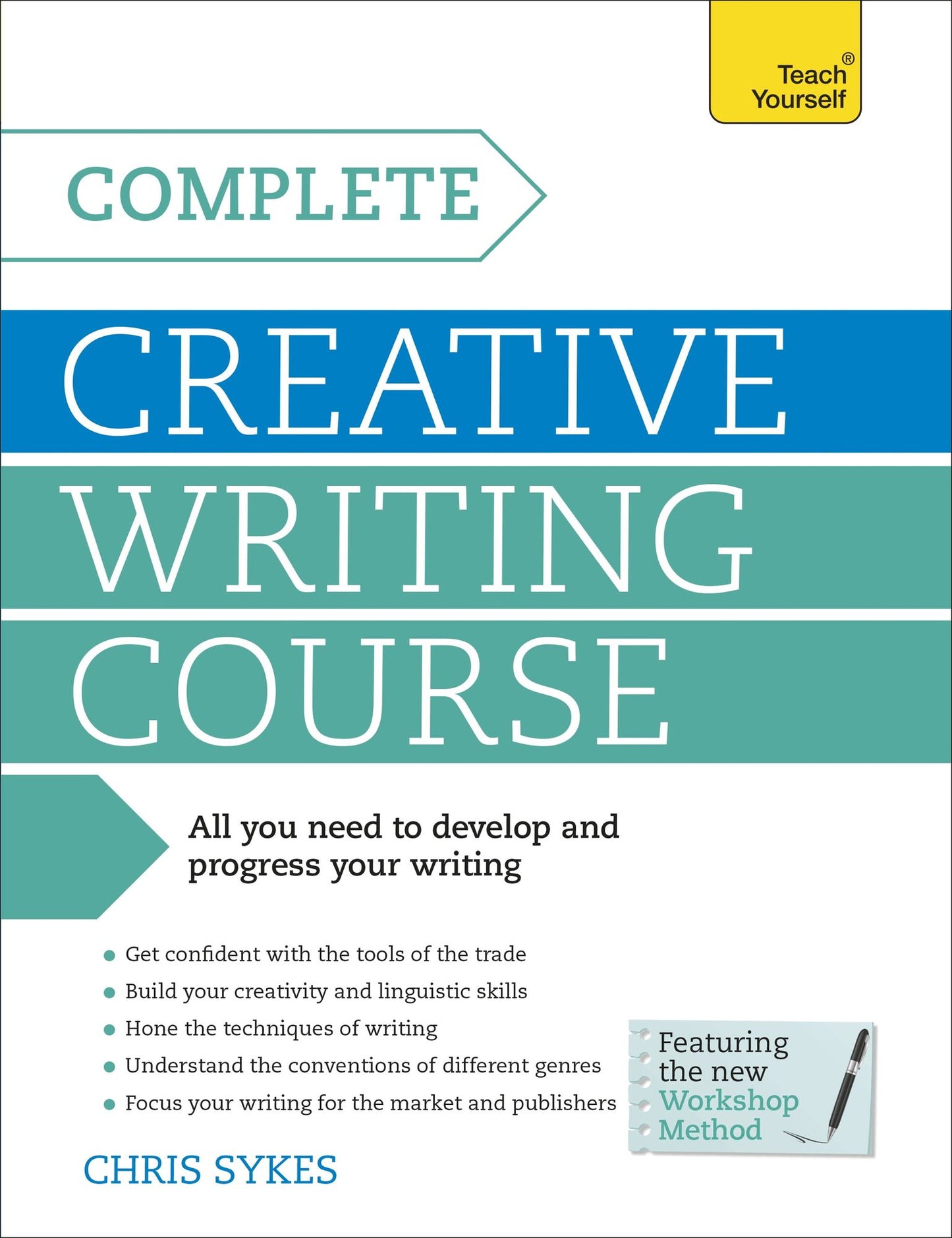 Complete Creative Writing Course: Your complete companion for writing creative fiction