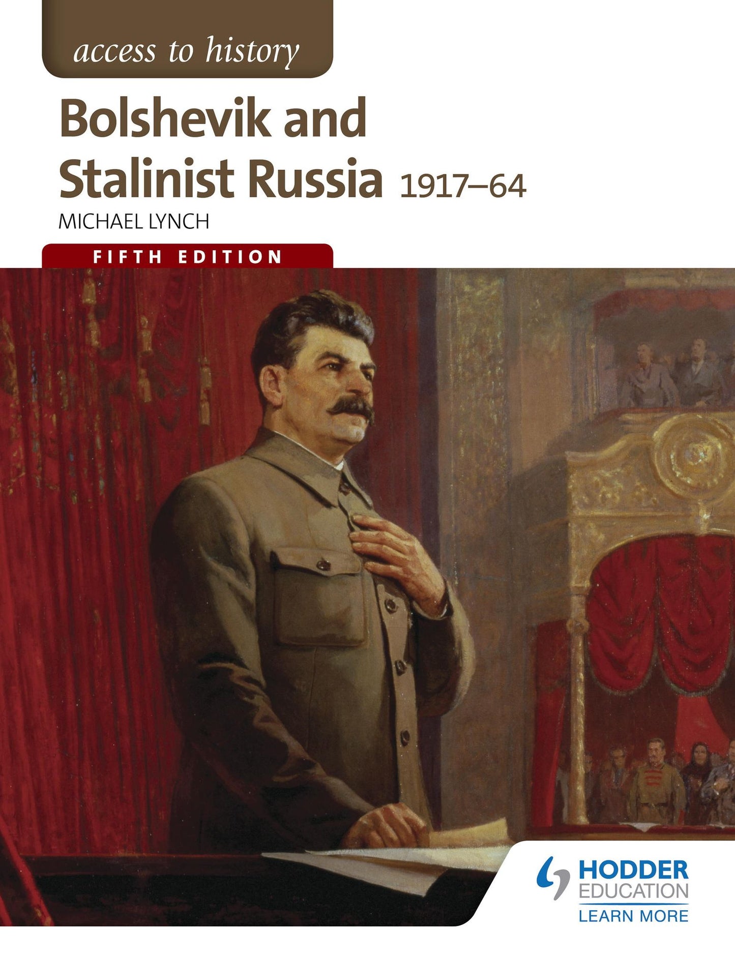 Access to History: Bolshevik and Stalinist Russia 1917-64 for AQA Fifth Edition