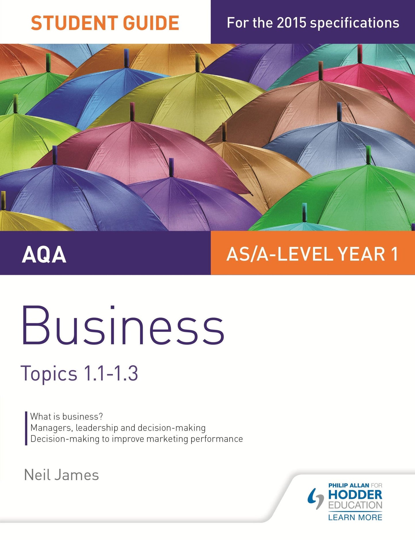 AQA AS/A Level Business Student Guide 1: Topics 1.1-1.3