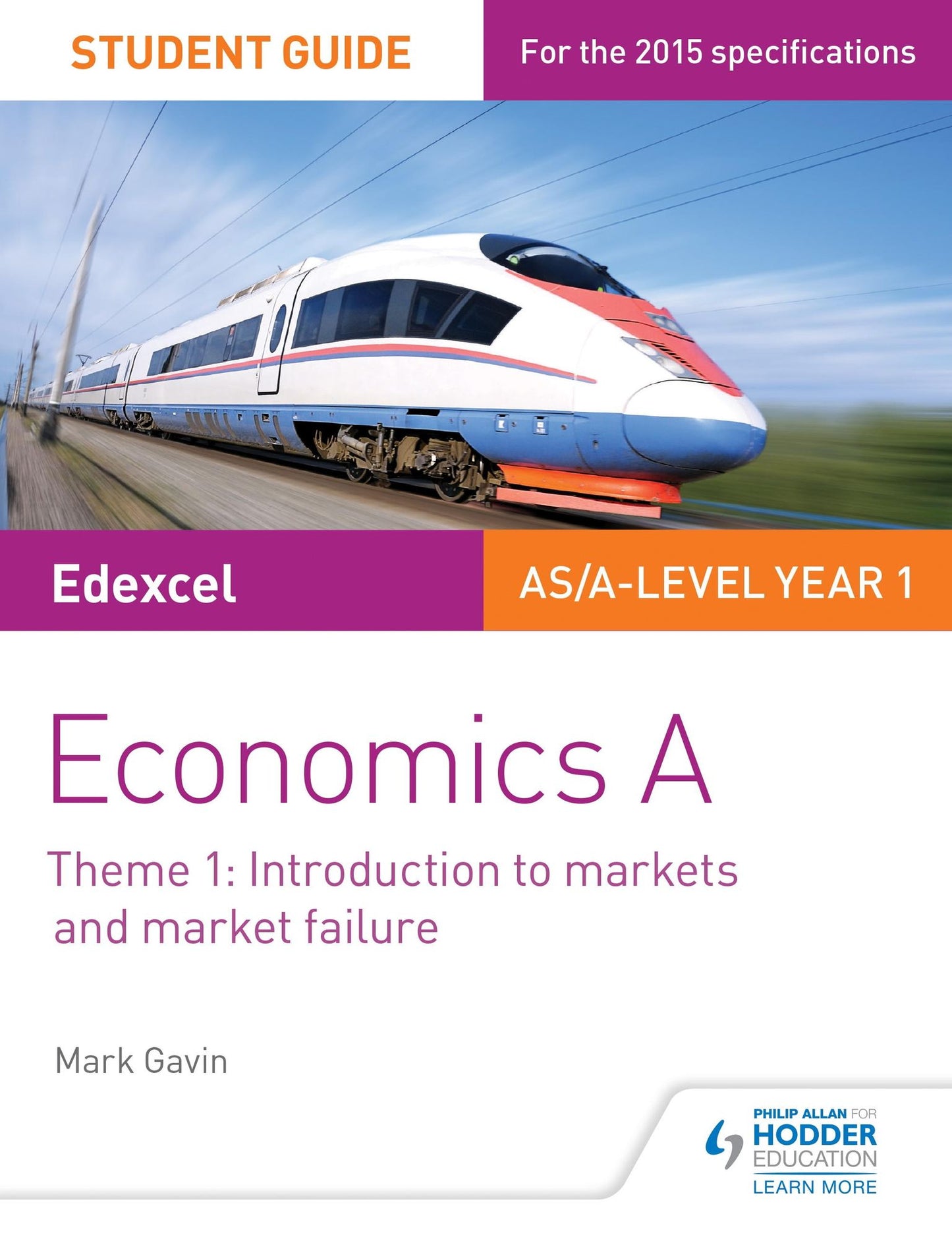 Edexcel Economics A Student Guide: Theme 1 Introduction to markets and market failure