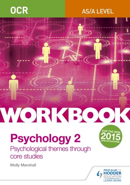 OCR Psychology for A Level Workbook 2: Component 2: Core Studies and Approaches