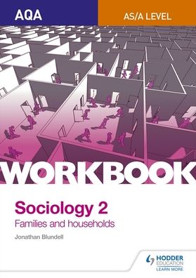 AQA Sociology for A Level Workbook 2: Families and Households