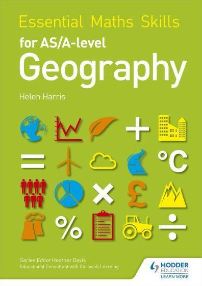 Essential Maths Skills for AS/A-level Geography