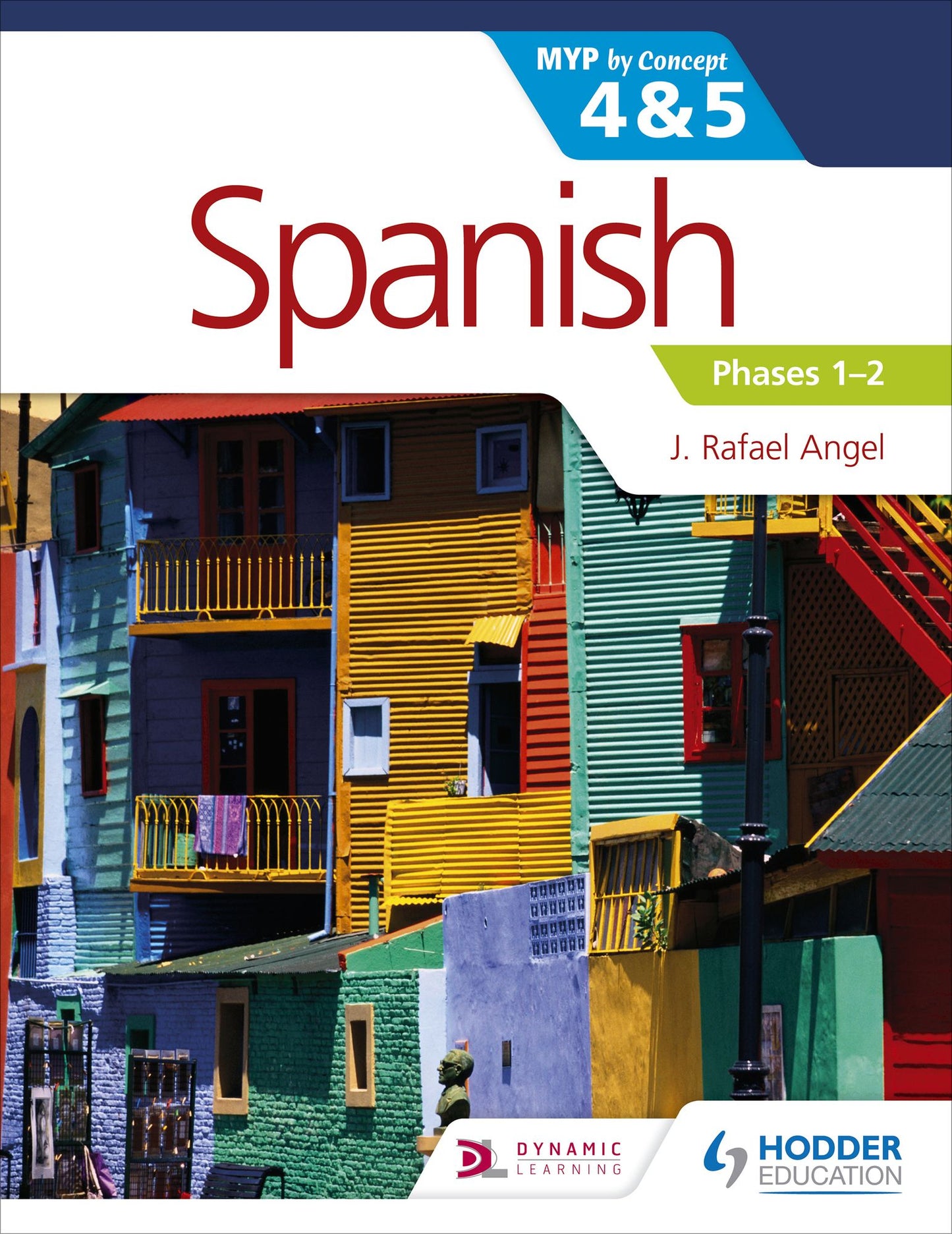 Spanish for the IB MYP 4&5 Phases 1-2: by Concept