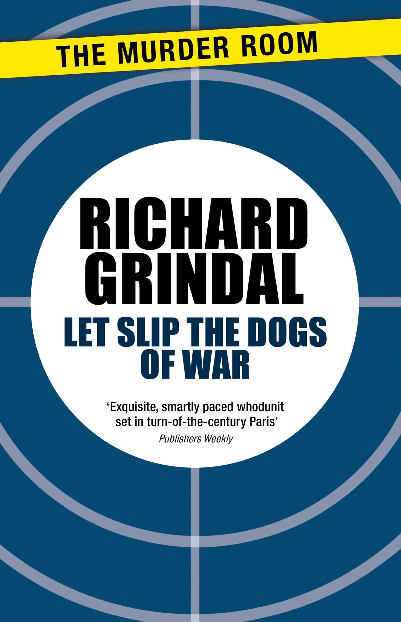 Let Slip the Dogs of War