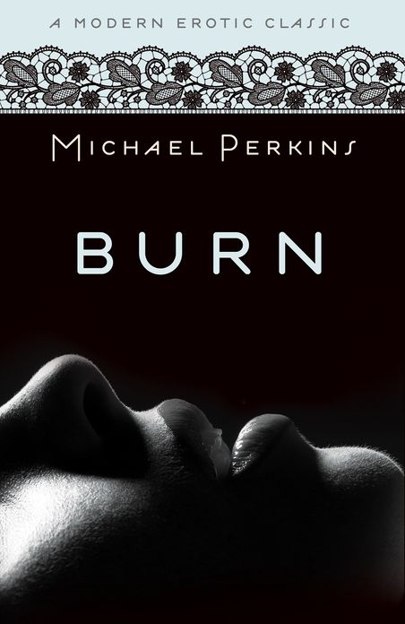 Burn (Modern Erotic Classics)
