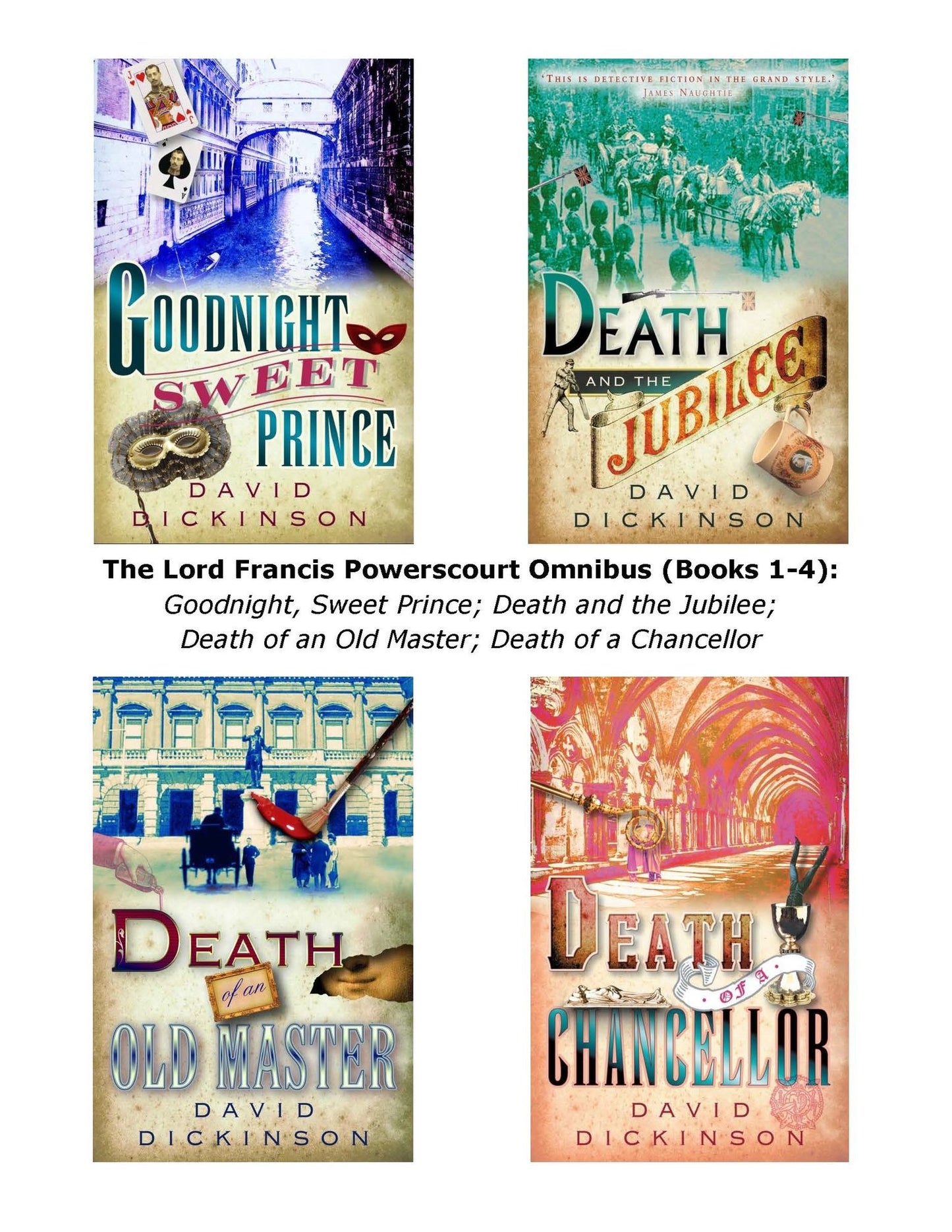 The Lord Francis Powerscourt Omnibus (Books 1-4): Goodnight, Sweet Prince; Death and the Jubilee; Death of an Old Master; Death of a Chancellor
