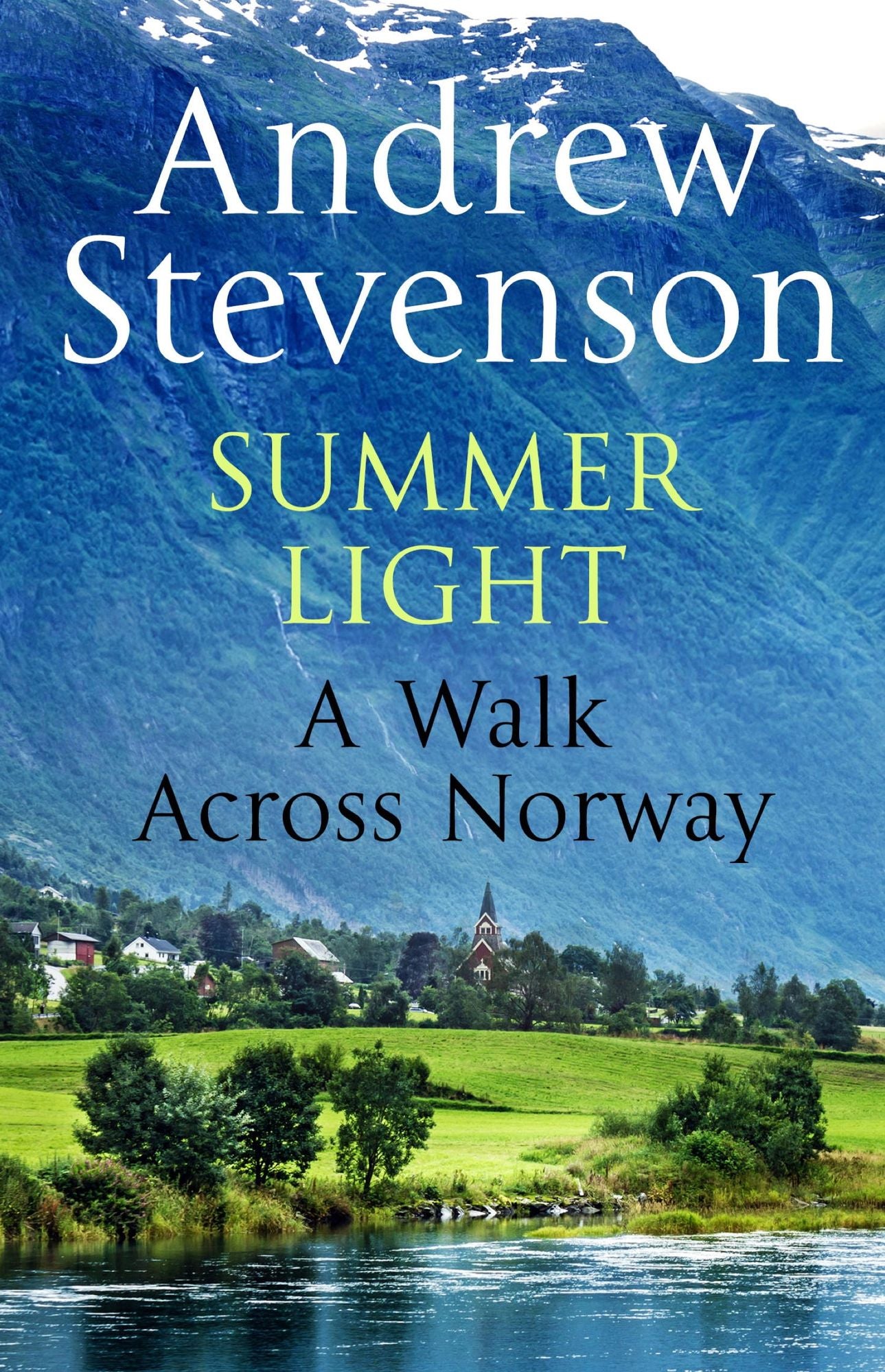 Summer Light: A Walk cross Norway