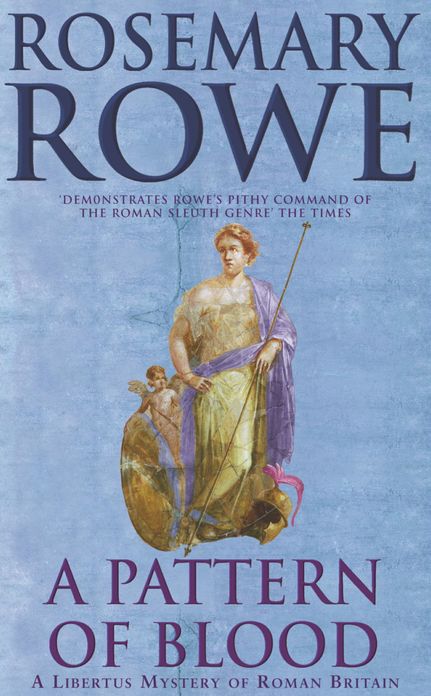 A Pattern of Blood (A Libertus Mystery of Roman Britain, book 2): A thrilling historical whodunit