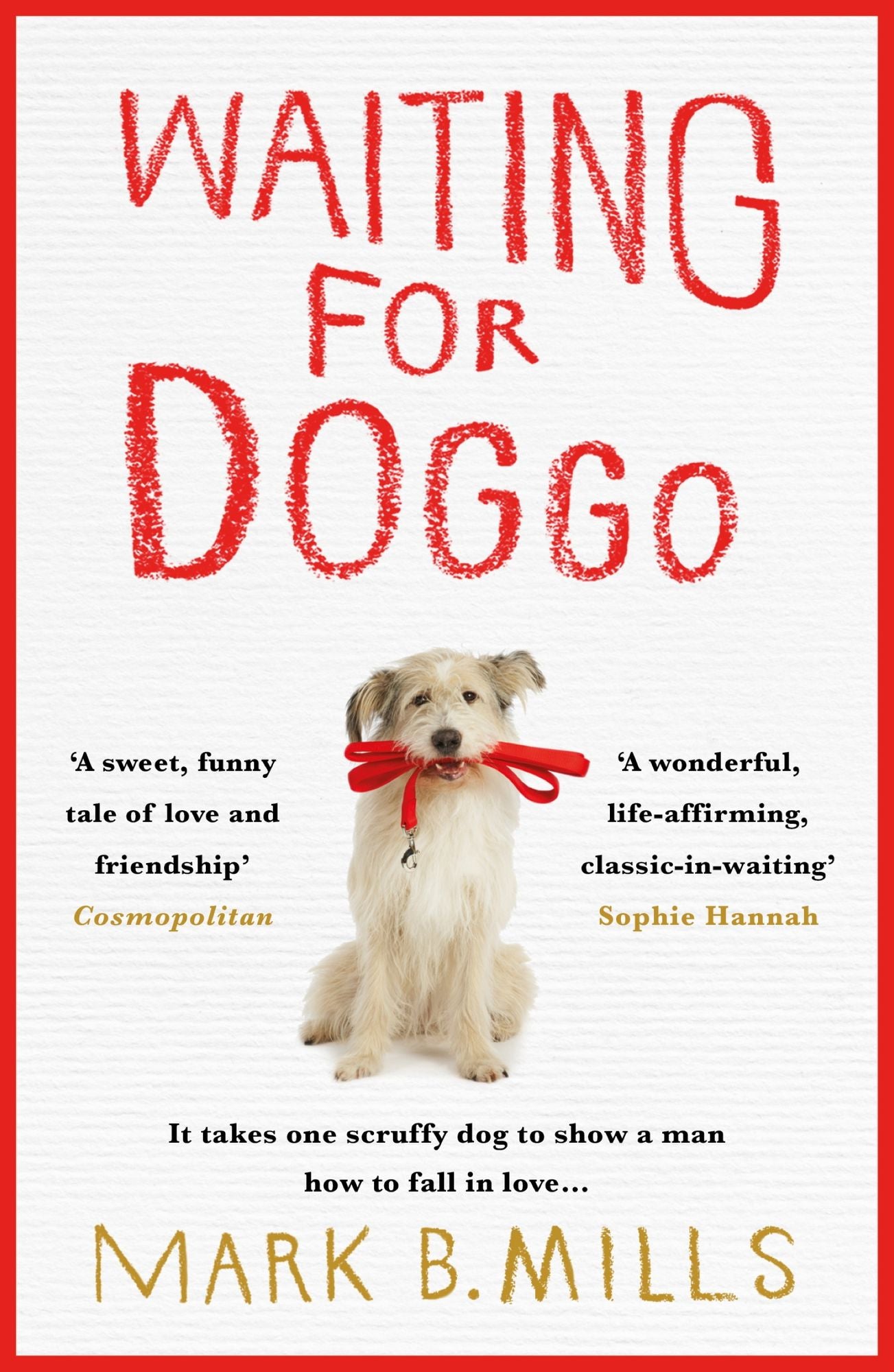 Waiting For Doggo: The feel-good romantic comedy for dog lovers and friends