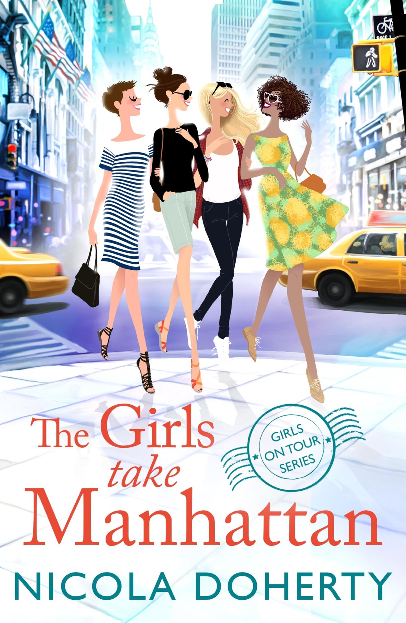 The Girls Take Manhattan (Girls On Tour BOOK 5): Escape to New York with friends this summer in this hilarious romantic comedy