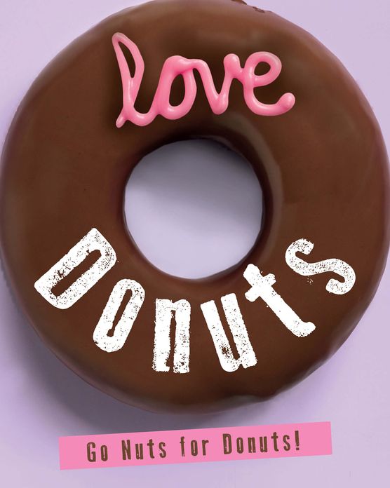 Love Donuts (Love Food): Go Nuts For Donuts! (PagePerfect NOOK Book)