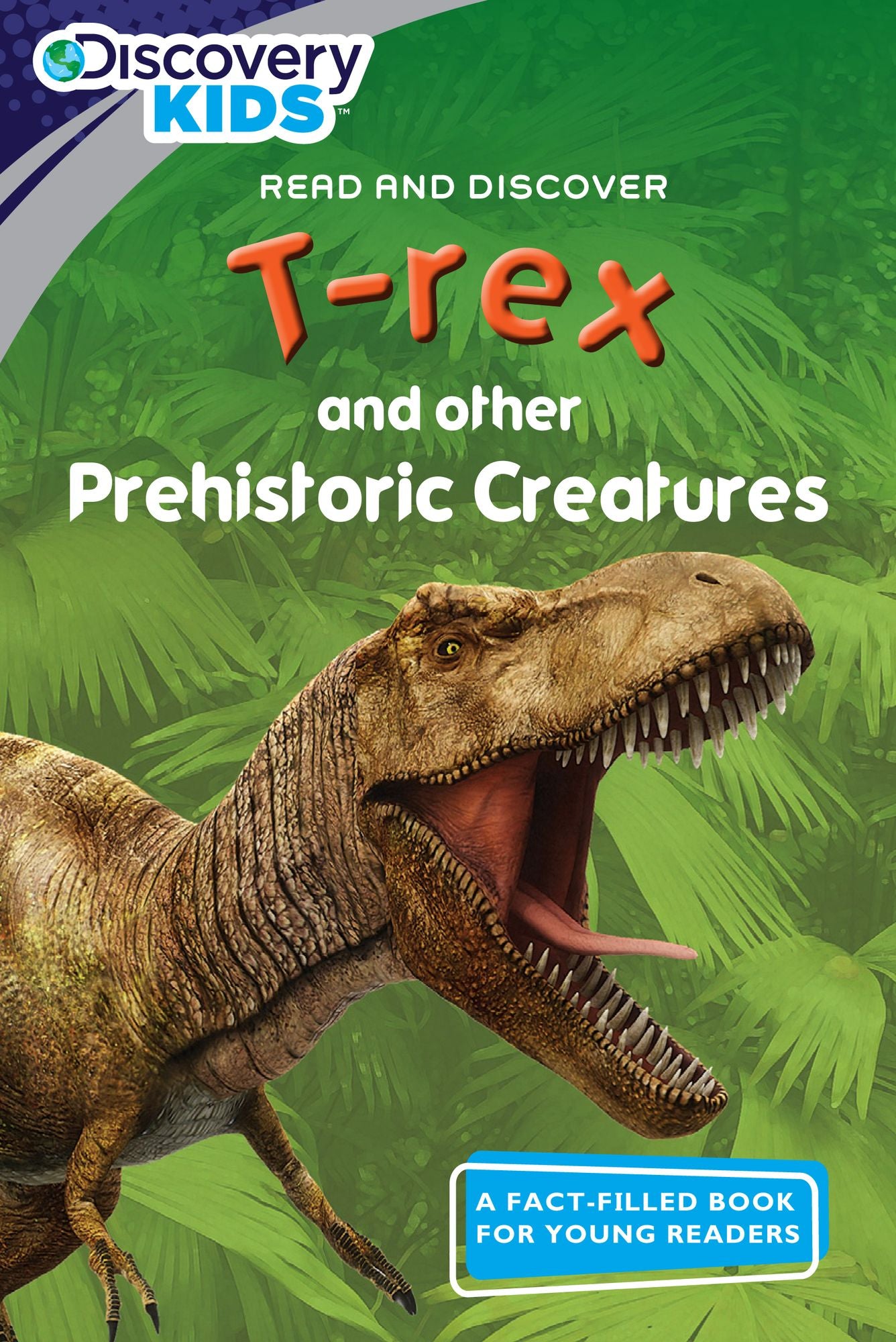 Discovery Kids Readers: T-rex and Other Prehistoric Creatures