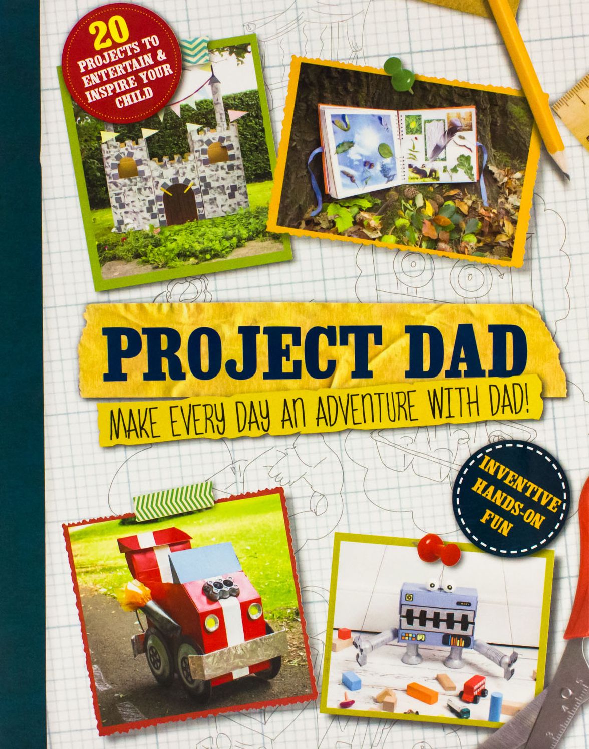 Project Dad: Make Every Day an Adventure with Dad!